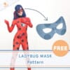 Ladybug mask | Digital Pattern